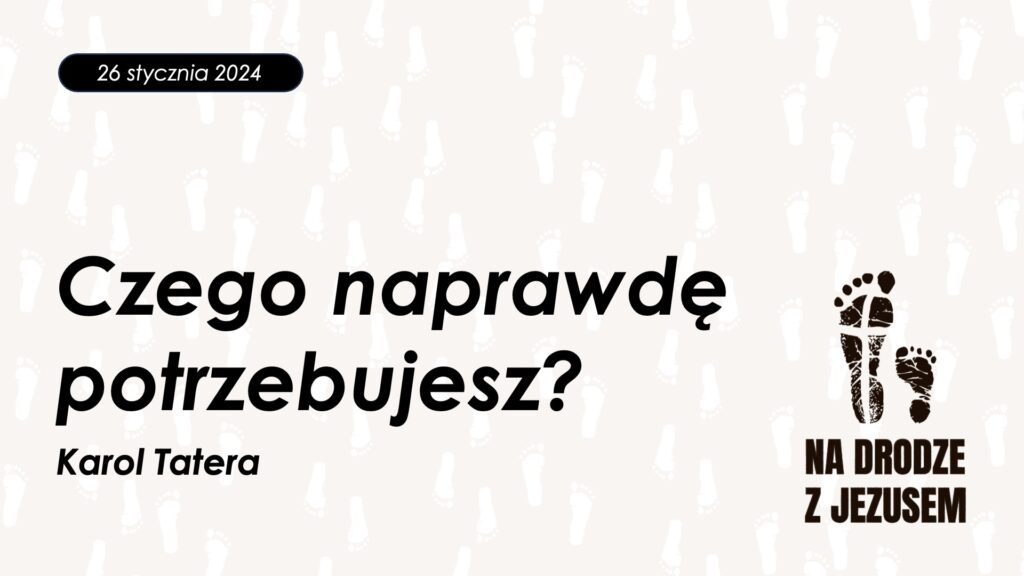 Czego naprawdę potrzebujesz?