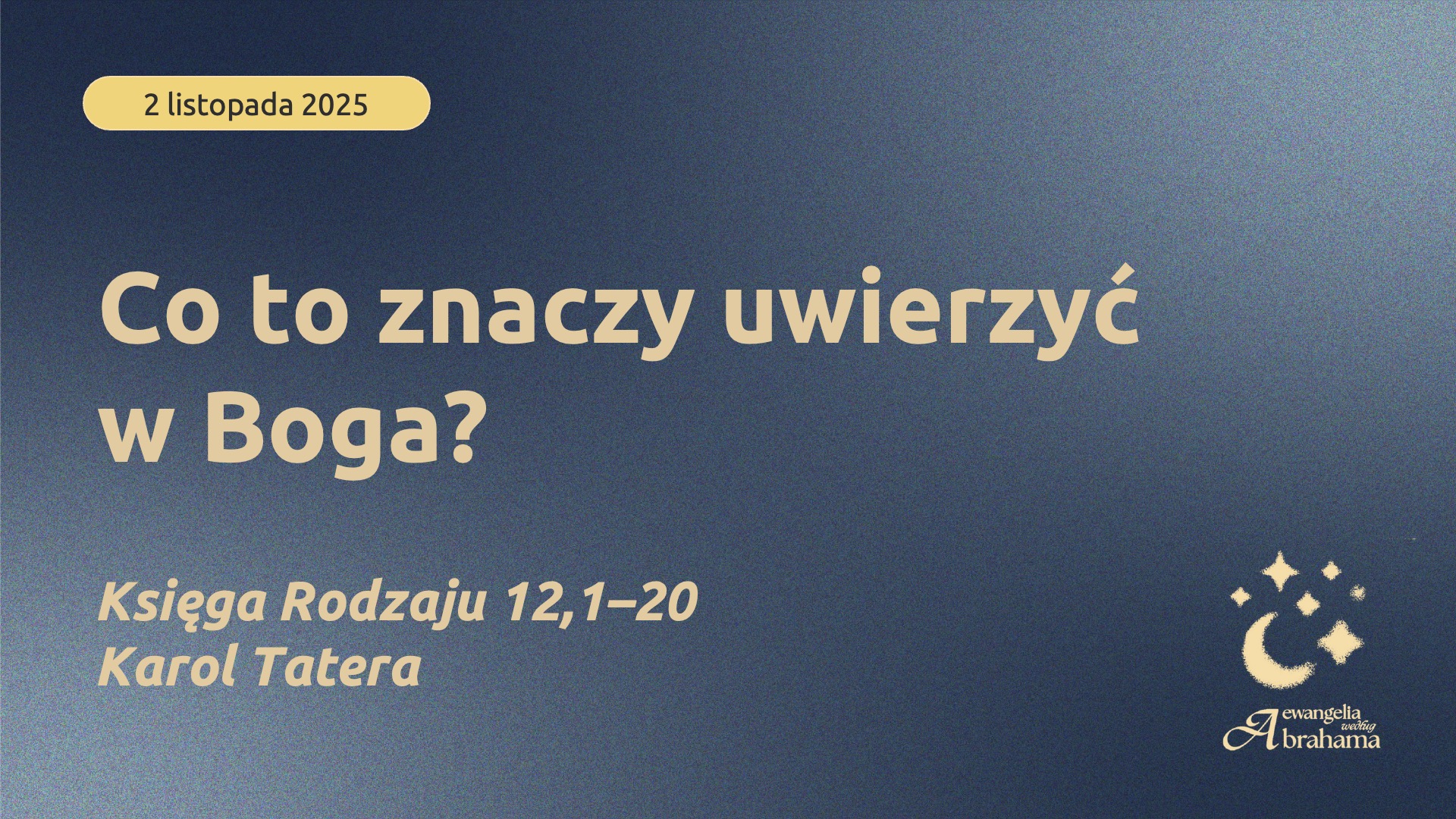 Co to znaczy uwierzyć w Boga?
