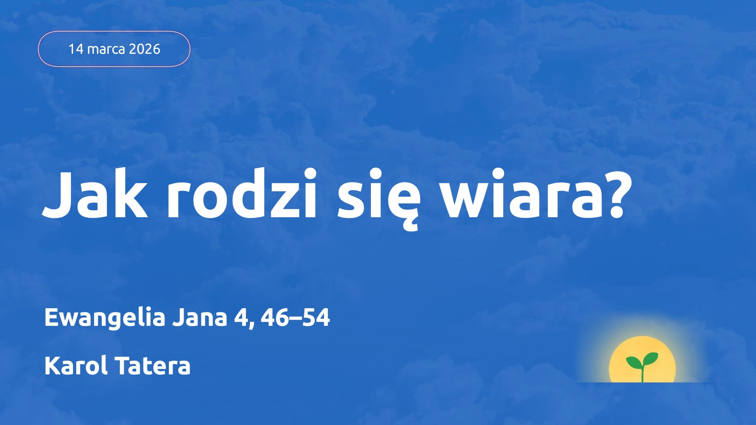 Jak rodzi się wiara