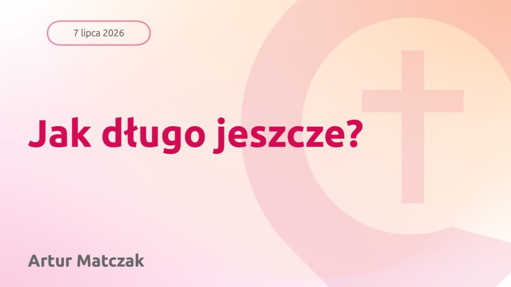 Jak długo jeszcze?